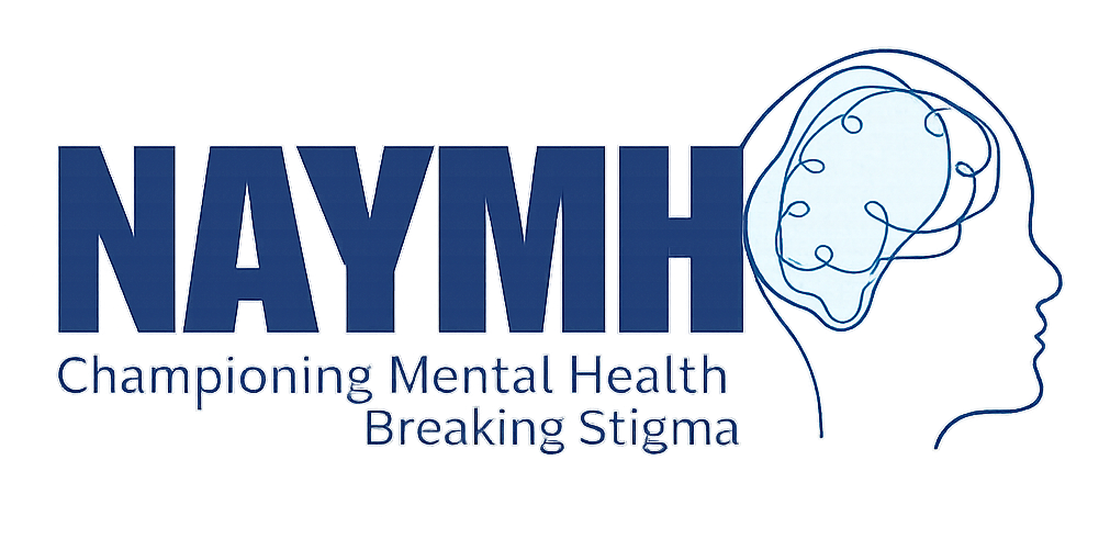 NAYMH - Championing Mental Health, Breaking Stigma